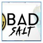 Bad Drip SALT